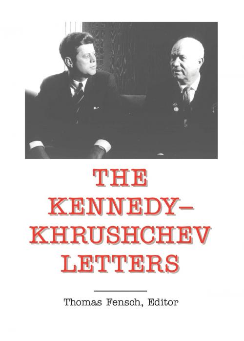 Cover of the book The Kennedy-Khrushchev Letters by Thomas Fensch, New Century Books