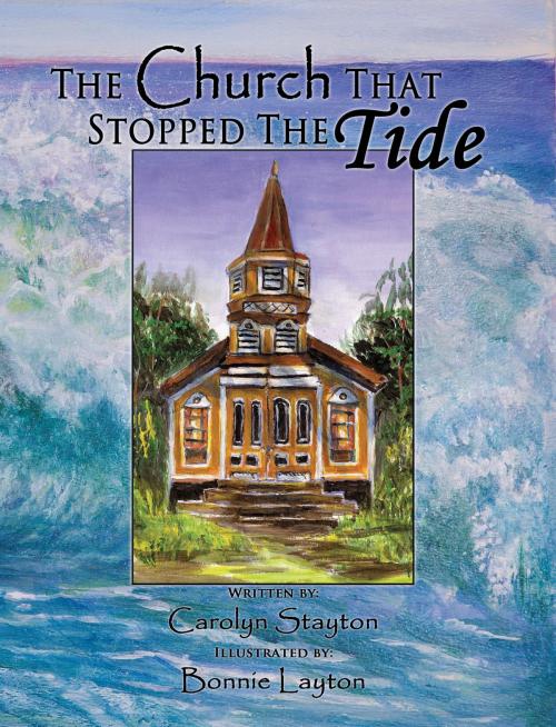 Cover of the book The Church That Stopped The Tide by Carolyn Stayton, Shalako Press