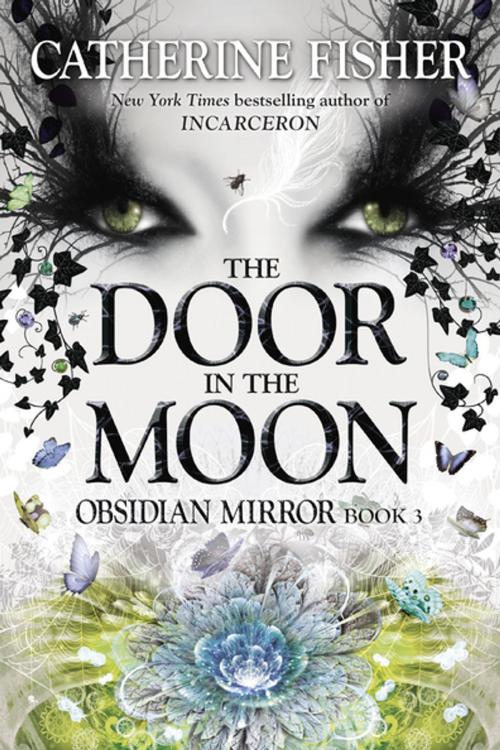 Cover of the book The Door in the Moon by Catherine Fisher, Penguin Young Readers Group