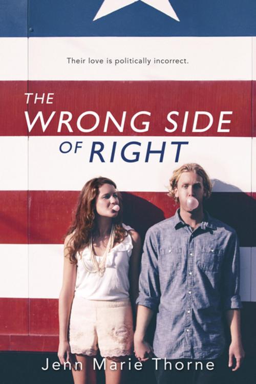 Cover of the book The Wrong Side of Right by Jenn Marie Thorne, Penguin Young Readers Group