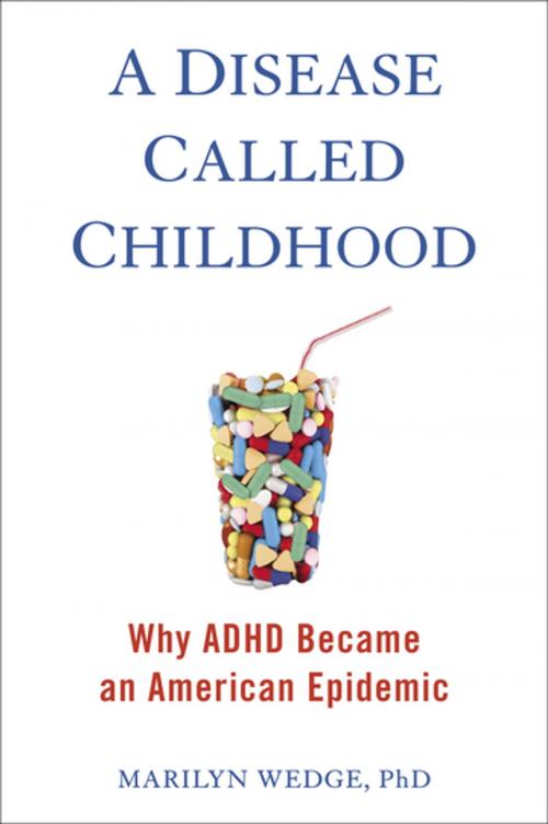 Cover of the book A Disease Called Childhood by Marilyn Wedge, Penguin Publishing Group