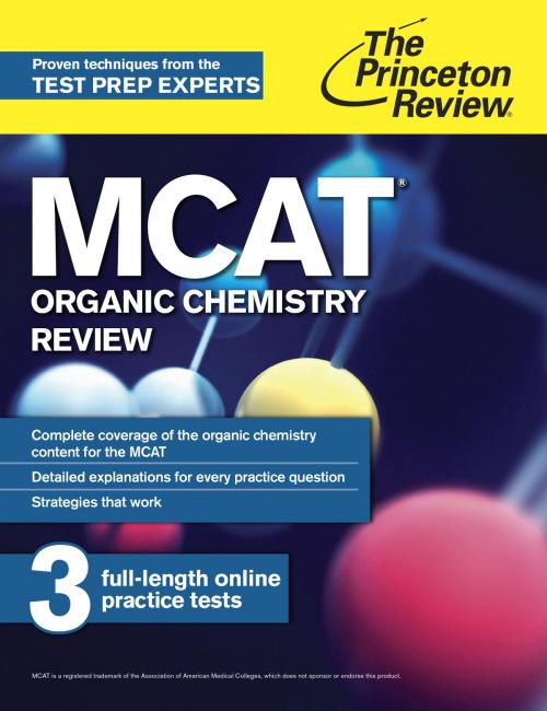 Cover of the book MCAT Organic Chemistry Review by The Princeton Review, Random House Children's Books