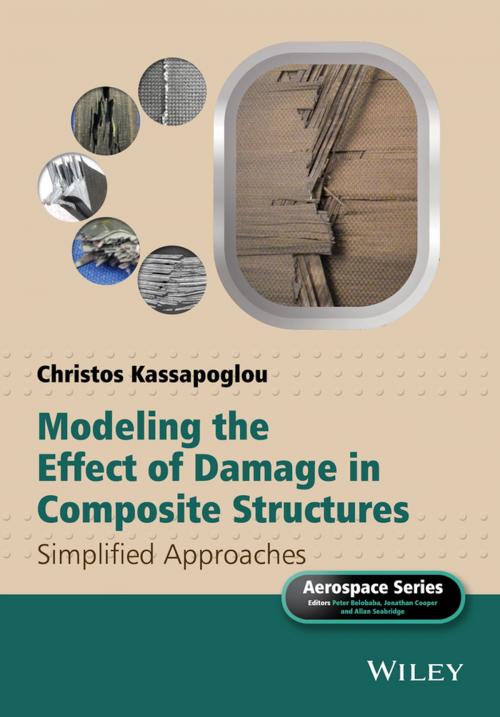 Cover of the book Modeling the Effect of Damage in Composite Structures by Christos Kassapoglou, Wiley