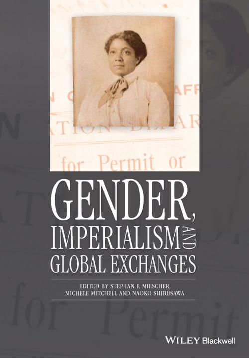 Cover of the book Gender, Imperialism and Global Exchanges by Stephan F. Miescher, Michele Mitchell, Naoko Shibusawa, Wiley