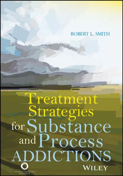 Cover of the book Treatment Strategies for Substance Abuse and Process Addictions by Robert L. Smith, Wiley
