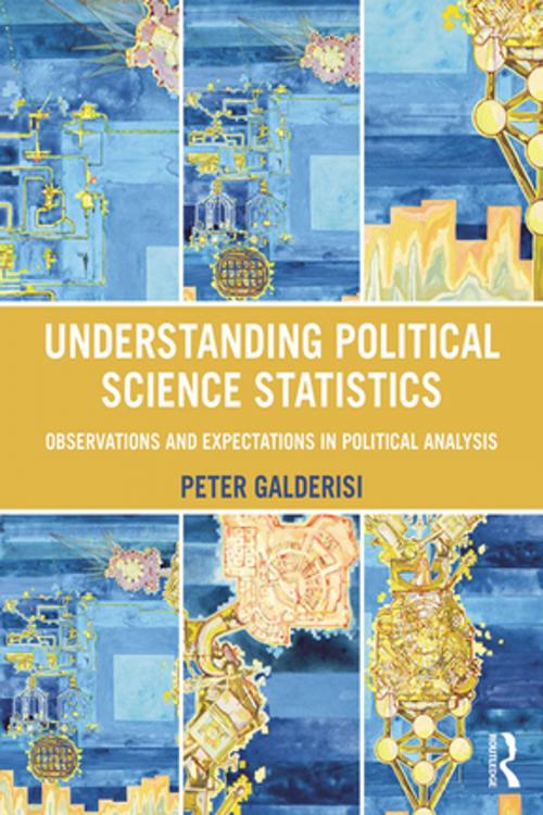 Cover of the book Understanding Political Science Statistics by Peter Galderisi, Taylor and Francis