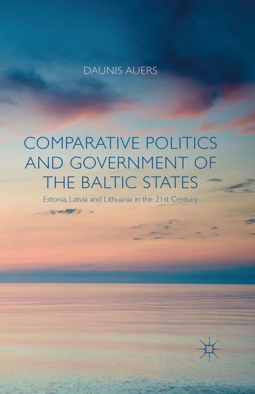 Cover of the book Comparative Politics and Government of the Baltic States by D. Auers, Palgrave Macmillan UK