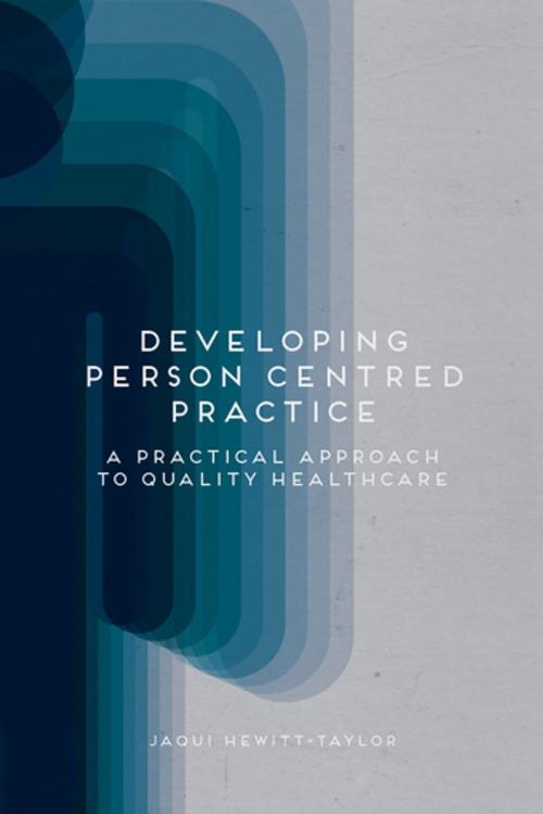 Cover of the book Developing Person-Centred Practice by Jaqui Hewitt-Taylor, Palgrave Macmillan