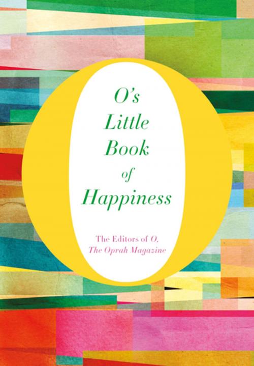 Cover of the book O's Little Book of Happiness by O, The Oprah Magazine, Flatiron Books