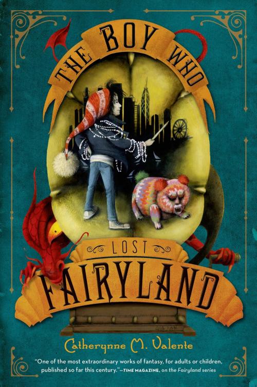 Cover of the book The Boy Who Lost Fairyland by Catherynne M. Valente, Feiwel & Friends