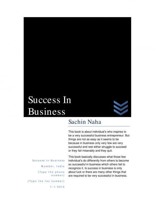 Cover of the book Success In Business by Sachin Naha, Sachin Naha
