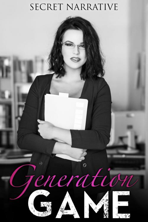 Cover of the book Generation Game: Five Linked Erotic Short Stories by Secret Narrative, Boruma Publishing, LLC