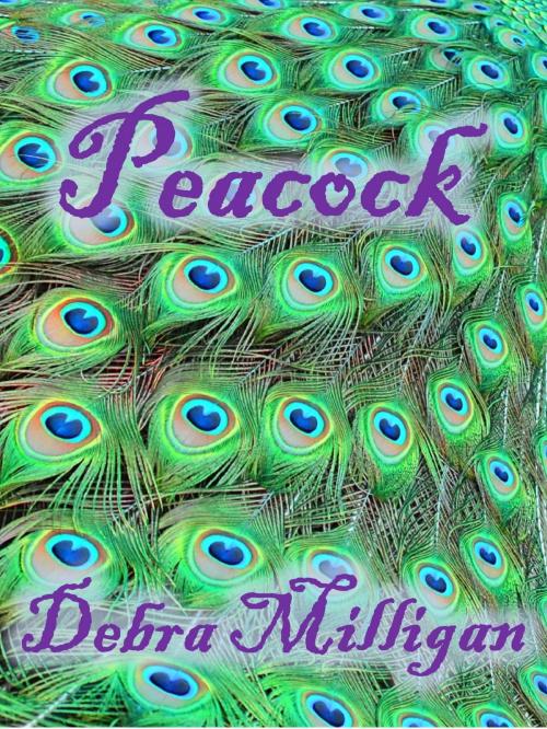 Cover of the book Peacock by Debra Milligan, Debra Milligan