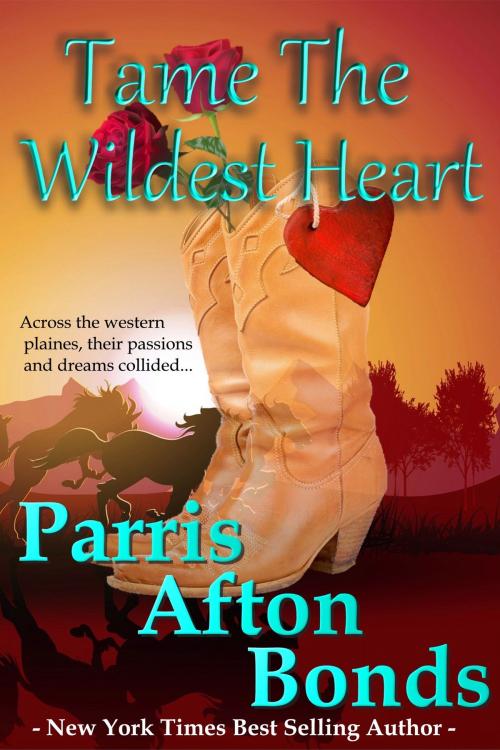 Cover of the book Tame the Wildest Heart by Parris Afton Bonds, Parris Afton Bonds