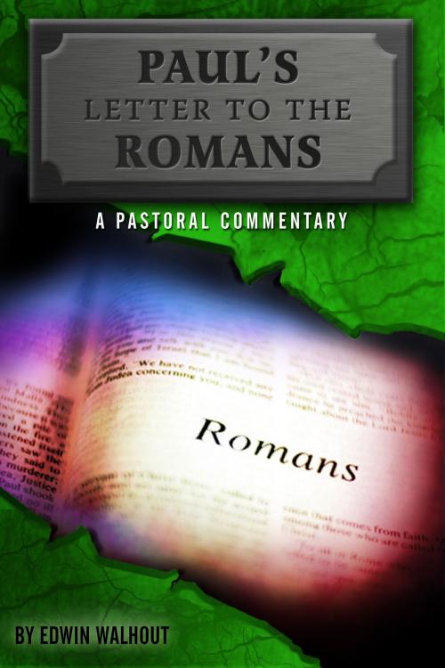 Cover of the book Paul's Letter to the Romans: A pastoral commentary by Edwin Walhout, Edwin Walhout