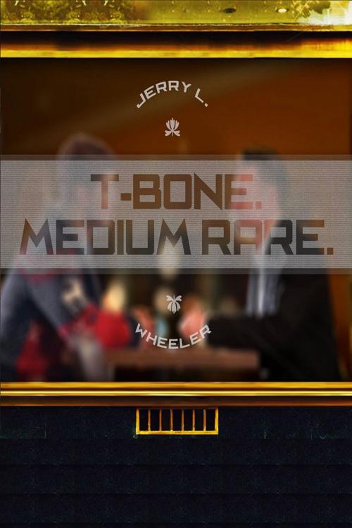 Cover of the book T-Bone Medium Rare by Jerry Wheeler, Lethe Press