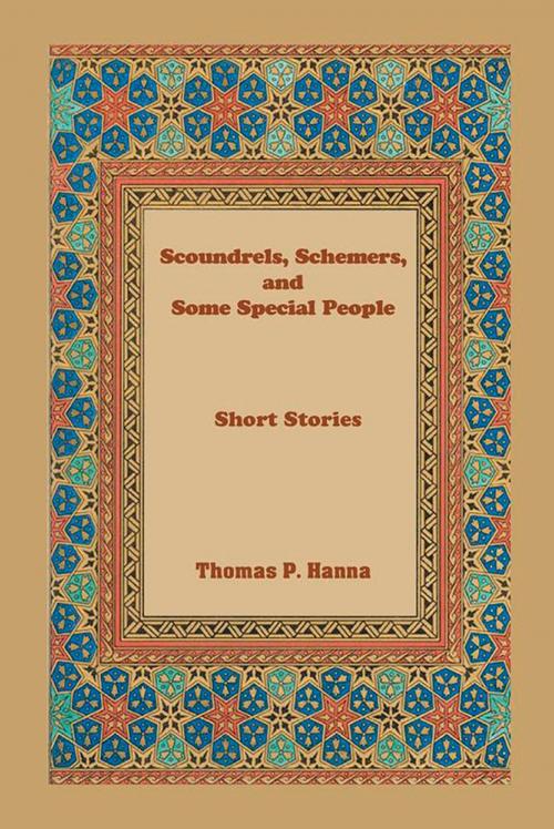 Cover of the book Scoundrels, Schemers, and Some Special People by Thomas P. Hanna, Thomas P. Hanna