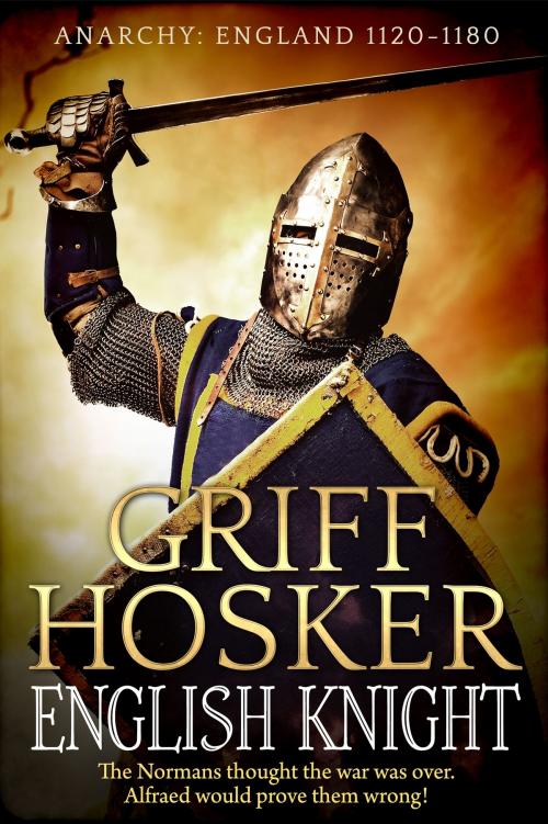 Cover of the book English Knight by Griff Hosker, Griff Hosker
