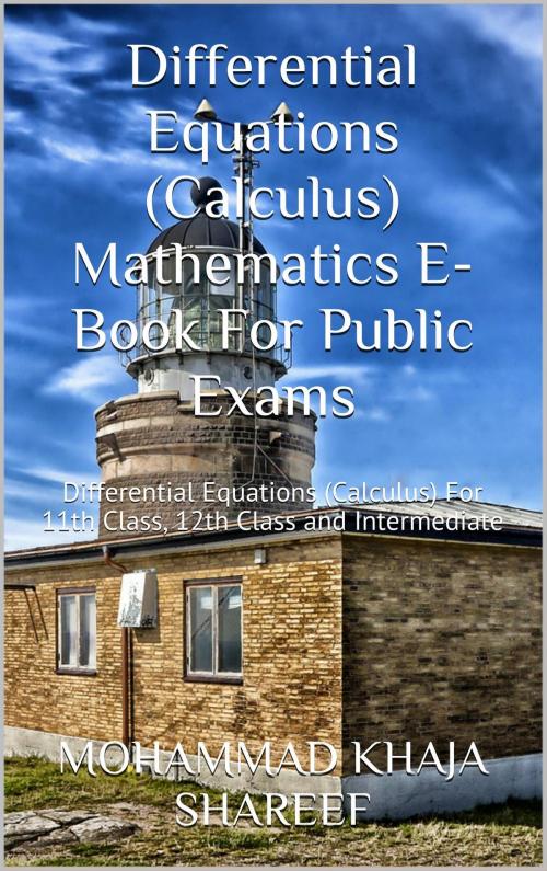 Cover of the book Differential Equations (Calculus) Mathematics E-Book For Public Exams by Mohmmad Khaja Shareef, Mohmmad Khaja Shareef