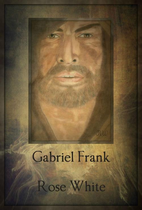 Cover of the book Gabriel Frank by Rose White, Rose White