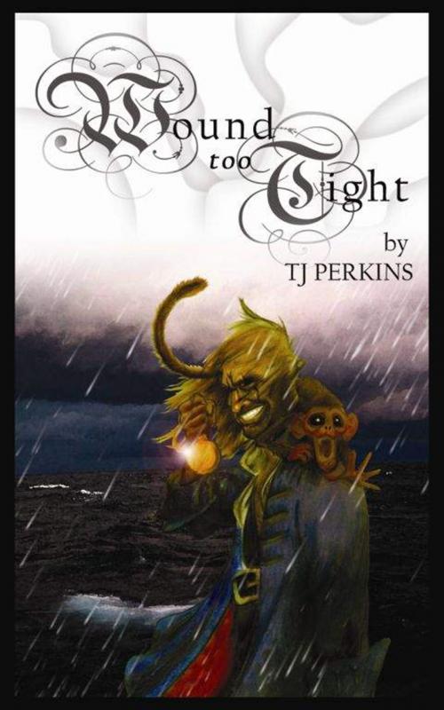 Cover of the book Wound Too Tight by TJ Perkins, TJ Perkins