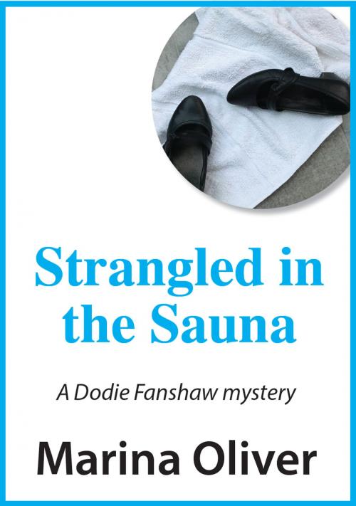 Cover of the book Strangled in the Sauna by Marina Oliver, Marina Oliver