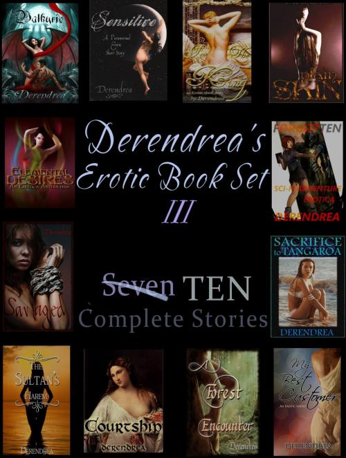 Cover of the book Derendrea's Erotic Book Set III by Derendrea, Derendrea