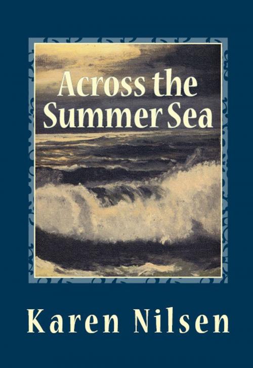 Cover of the book Across the Summer Sea (Book Two of the Phoenix Realm) by Karen Nilsen, Karen Nilsen