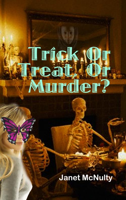 Cover of the book Trick Or Treat Or Murder by Janet McNulty, Janet McNulty