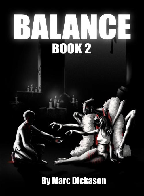 Cover of the book Balance: Book 2 by Marc Dickason, Marc Dickason