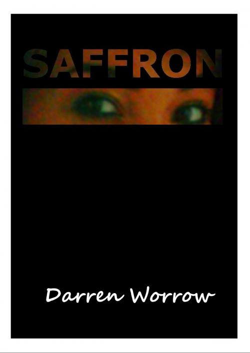 Cover of the book Saffron by Darren Worrow, Darren Worrow