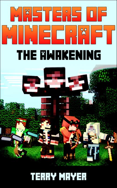 Cover of the book Minecraft: Masters of Minecraft - The Awakening by Terry Mayer, Terry Mayer