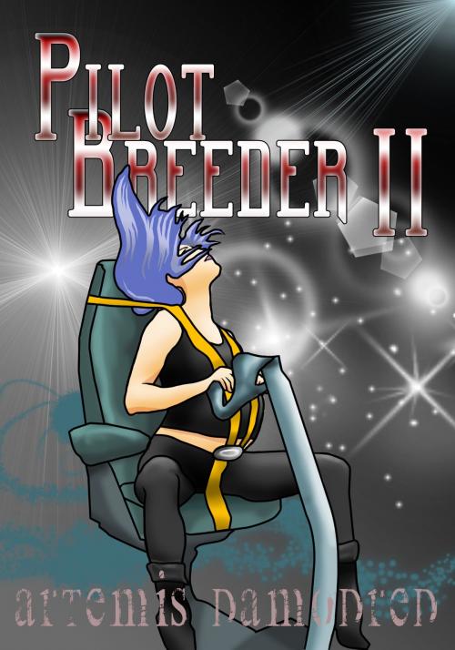 Cover of the book Pilot Breeder II by Artemis Damodred, Artemis Damodred