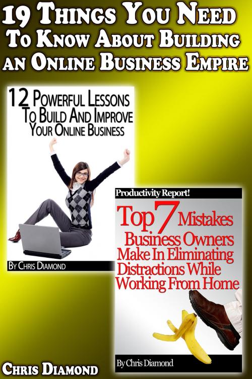 Cover of the book 19 Things You Need To Know About Building an Online Business Empire by Chris Diamond, Digital Publishing Group