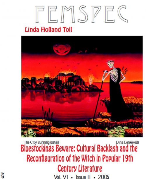 Cover of the book Bluestockings Beware: Cultural Backlash and the Reconfiguration of the Witch in Popular Nineteenth-Century Literature. Femspec Issue 6.2, 2005 by Linda HollandToll, Femspec Journal