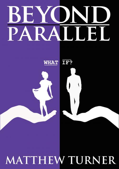 Cover of the book Beyond Parallel by Matthew Turner, Matthew Turner