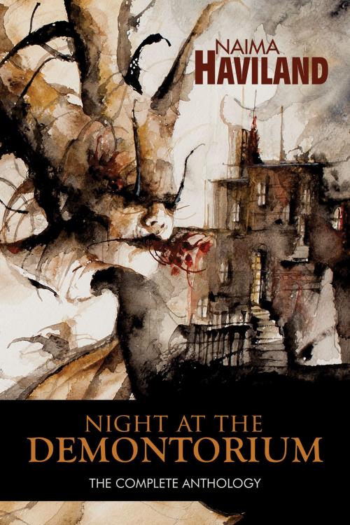 Cover of the book Night at the Demontorium: The Complete Anthology by Naima Haviland, Naima Haviland