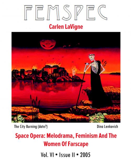 Cover of the book Space Opera: Melodrama, Feminism And The Women Of Farscape, Femspec Issue 6.2 by Carlen LaVigne, Femspec Journal