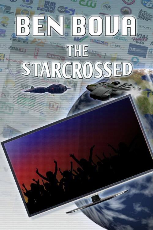 Cover of the book The Starcrossed by Ben Bova, ReAnimus Press