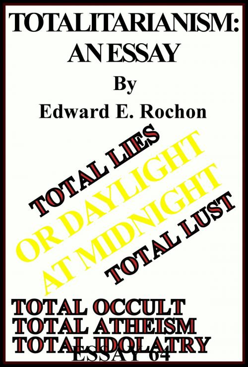 Cover of the book Totalitarianism: An Essay by Edward E. Rochon, Edward E. Rochon