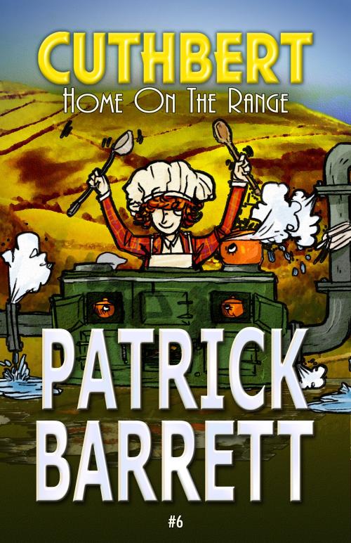 Cover of the book Cuthbert: Home on the Range by Patrick Barrett, Wild Wolf Publishing