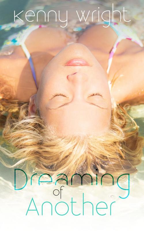 Cover of the book Dreaming of Another by Kenny Wright, Kenny Wright