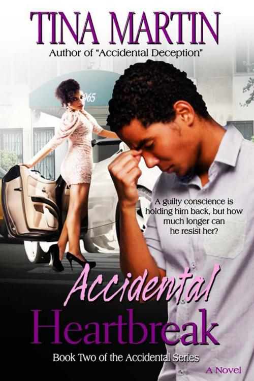 Cover of the book Accidental Heartbreak (The Accidental Series, Book 2) by Tina Martin, Tina Martin