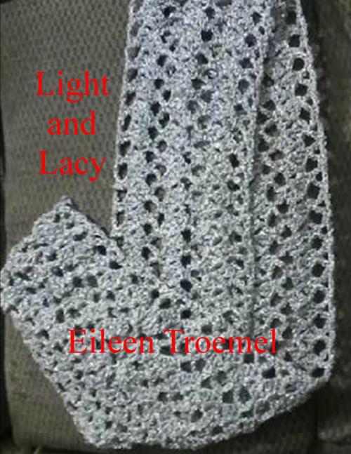 Cover of the book Light and Lacy by Eileen Troemel, Eileen Troemel