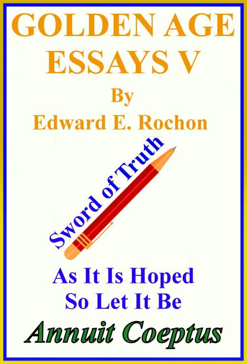 Cover of the book Golden Age Essays V by Edward E. Rochon, Edward E. Rochon