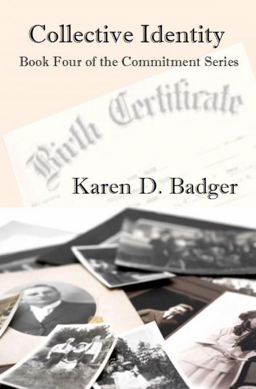 Cover of the book Collective Identity: Book IV of The Commitment Series by Karen D. Badger, Karen D. Badger