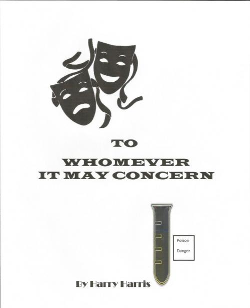 Cover of the book To Whomever It May Concern by Harry Harris, Harry Harris