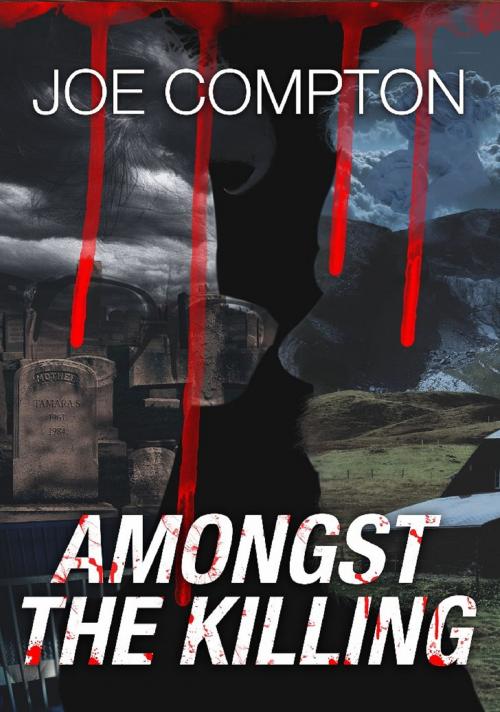 Cover of the book Amongst The Killing by Joe Compton, Joe Compton