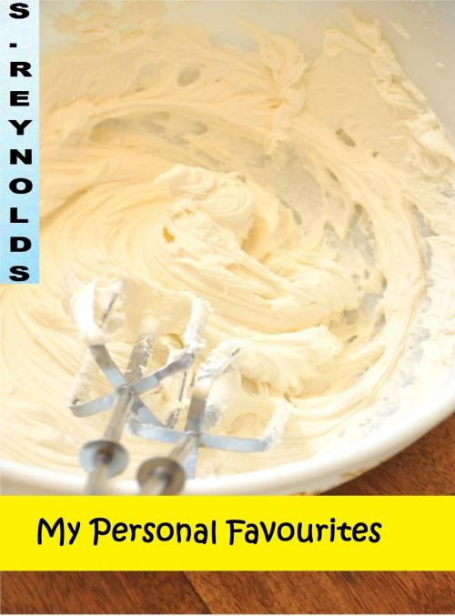 Cover of the book My Personal Favourites by S Reynolds, S Reynolds