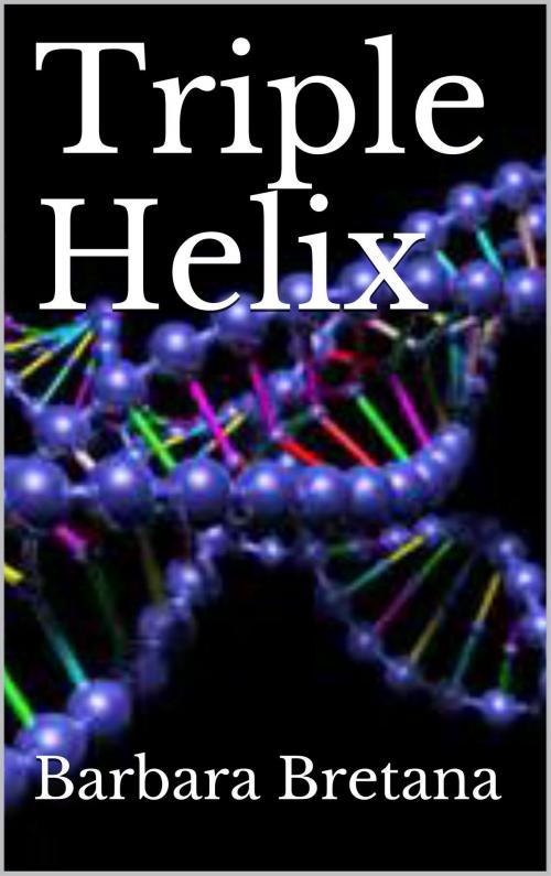 Cover of the book Triple Helix by Barbara Bretana, Barbara Bretana